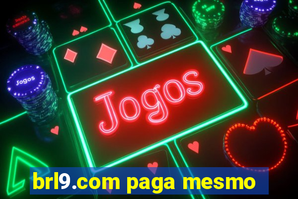 brl9.com paga mesmo